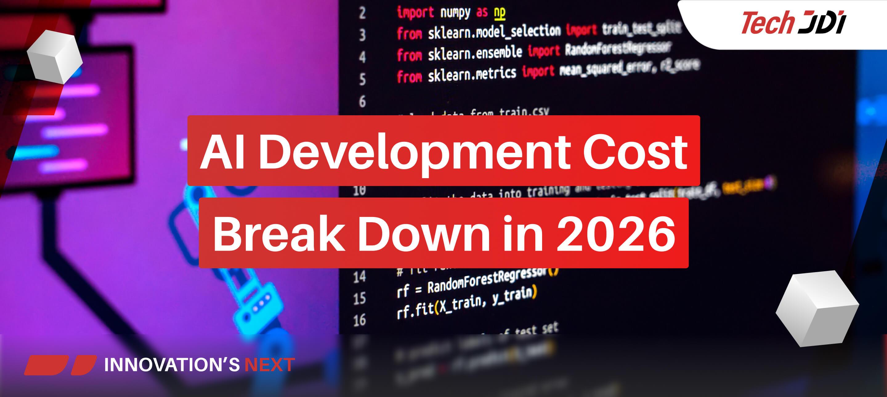 AI Development Cost Break Down in 2026